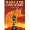 La profezia dell'armadillo. Artist edition - Zerocalcare