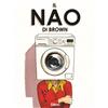 Il Nao di Brown. Nuova ediz. - Dillon Glyn