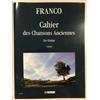 UT Orpheus A. Franco, Cahier des chansons anciennes : for guitar [UT Orpheus, 2011]