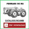 FERRARI 95 RS Catalogo ricambi Manuale parti esplosi trattore SPARE PARTS