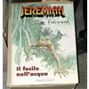 IL FUCILE NELL'ACQUA (JEREMIAH N.3) di Hermann (Alessandro Editore)