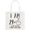 Gift Base I Am 29+ Mezzo Dito 30th Compleanno Regolare Borsa Maleducato Divertente Amico