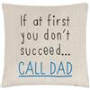 Gift Base If At First You Non Avere Successo Call Papà Copricuscino Cuscino Day Divertente