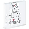 Gift Base You Had Me At Avocado Acrilico Foto Blocco Telaio Divertente Amore San Giorno