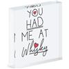 Gift Base You Had Me At Whisky Acrilico Foto Blocco Telaio Divertente Amore San Giorno