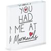 Gift Base You Had Me At Sirene Acrilico Foto Blocco Telaio Divertente Amore San Giorno