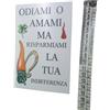 cartello targa FOREX 10x15 CM ODIAMI O AMAMI LOVE corni aforismi
