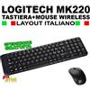 LOGITECH MK220 KIT TASTIERA + MOUSE WIRELESS LAYOUT ITALIANO NUOVO DISPONIBILE
