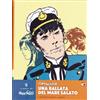 CORTOMALTESE:UNA BALLATA DEL MARE SALATO-L'arte di HUGO PRATT N° 1