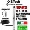 E-TECH FRANKLIN POMPA SOMMERSA E-TECH ELETTROPOMPA PER POZZI VSF6\12 VS6\13 HP2 180LT/MIN 7.7BAR