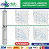 Speroni Corpo Pompa Sommersa Multistadio Per Pozzi Da 4" DN 100 MM Speroni Vari Modelli