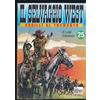 Il Selvaggio West Squilli al Tramonto n.25 Storia del West Hobby & Work NUOVO ▓