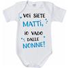 Body neonato voi siete matti io vado dalle nonne