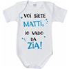 Fupies Body neonato voi siete matti io vado da zia
