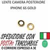 VETRO VETRINO LENTE FOTOCAMERA CAMERA POSTERIORE PER IPHONE 6S GOLD ORO