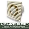 ASPIRATORE DA MURO MODELLO: APB110-1-238 SILENZIOSO SEMPLICE DA INSTALLARE 15 W