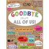 Piccadilly Greetings Group Ltd Sloane Graphics Goodbye From All Of Us! B