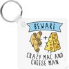 Gift Base Beware Crazy Mac E Formaggio Uomo Portachiavi Divertente Scherzo Cibo Amante