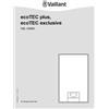 Vaillant Manuale istruzioni d'uso caldaia Vaillant ecoTec plus e ecoTec exclusive