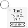 Gift Base Fidati Di Me, Sono Un Manager Portachiavi - Divertente Capo Migliore Preferito