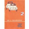 Fiat Manuale uso manutenzione istruzioni in italiano vettura Fiat 500 e 500L del 1972
