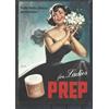 PREP FOR LADIES PELLE BELLA,FRESCA PROFUMATA PUBBLICITARIA FERRANTE