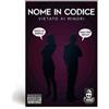Cranio Creations NOME IN CODICE - VIETATO AI MINORI gioco da tavolo board game
