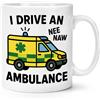 Gift Base I Drive An Ambulanza 284ml Tazza Nurse Doctor Paramedico Nee Naw Wee Woo Funny