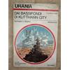 URANIA 971 BAYLEY - DAI BASSIFONDI DI KLITTMANN CITY - 1984 - ED: MONDADORI RM
