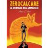 BAO PUBLISHING LA PROFEZIA DELL'ARMADILLO - ZEROCALCARE - ARTIST EDITION
