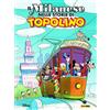 TOPOLINO IN DIALETTO n. 1 IL MILANESE NEI FUMETTI DI TOPOLINO Panini Disney