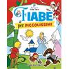 DAMI EDITORE Fiabe per piccolissimi. Ediz. a colori