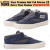 Vans Premium Half Cab Reissue 33 Retro Steel Shadow VN000ECQFSM Taglia Uomo