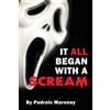 BearManor Media It All Began With A Scream