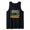 Suburbia Fun Time Tees Funny Computer programmer Developer My dongle is huge Canotta