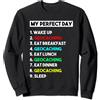 Funny Geocaching for Geocaching Person Il mio giorno perfetto di geocaching per il geocaching Felpa