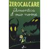 DIMENTICA IL MIO NOME