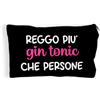 Flores Pochette reggo più gin tonic che persone, idea regalo per le amiche.