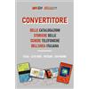 CONVERTITORE SCHEDE TELEFONICHE DALLA NUMERAZIONE GOLDEN E C&C A NUM CATALOGO AG