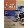 super attualità - temi svolti per le scuole superiori - girasole - 9788881591725