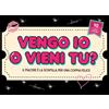 Vengo Io O Vieni Tu?: 41 Coupon Erotici per Coppie Bollenti. Regalo per Lui, Lei
