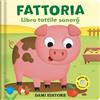 Dami Editore DME54527A Libro Tattile Sonoro - Fattoria