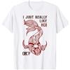Koi Lovers Look Great In Our Apparel Mi piace molto Koi OK Maglietta