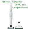 Vorwerk Folletto FOLLETTO VB100 SENZA FILO FILI 2 BATTERIE LAVAPAVIMENTI SPB100 ACCESSORIO 2in1