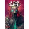 Weird Book Libri Stefano Cucinotta - Le Stanze Delle Ombre