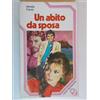 un abito da sposa franzi mirella Mondadori rosa libro romanzo amore moda atene