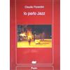 libro Io parlo Jazz Fiorentini Claudio Pagine prima edizione roma messico