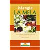 Mangia la mela Molho renata libro ricette cucina varietà alberi frutteto torta