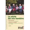 guida manuale La salute del mio bambino Primo soccorso disturbi malattie libro