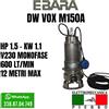 Ebara DWVOXM150A EBARA ELETTROPOMPA POMPA SOMMERGIBILE LIQUAMI ACQUE LURIDE HP1.5 V230